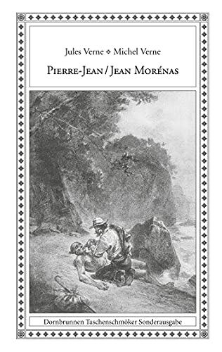 Pierre-Jean / Jean Morénas (Taschenschmöker aus Vergangenheit und Gegenwart Sonderband) von Verlag Dornbrunnen